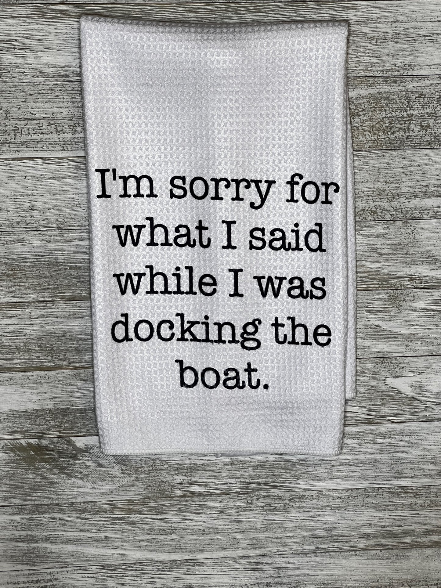 Sorry About What I Said Towel