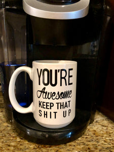 You're Awesome Mug